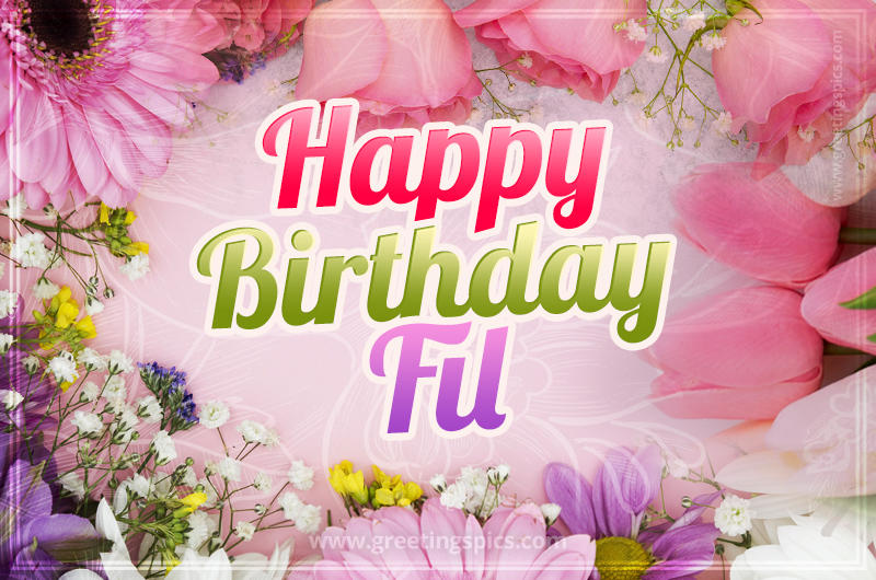 Happy Birthday Fil Picture with beautiful flowers