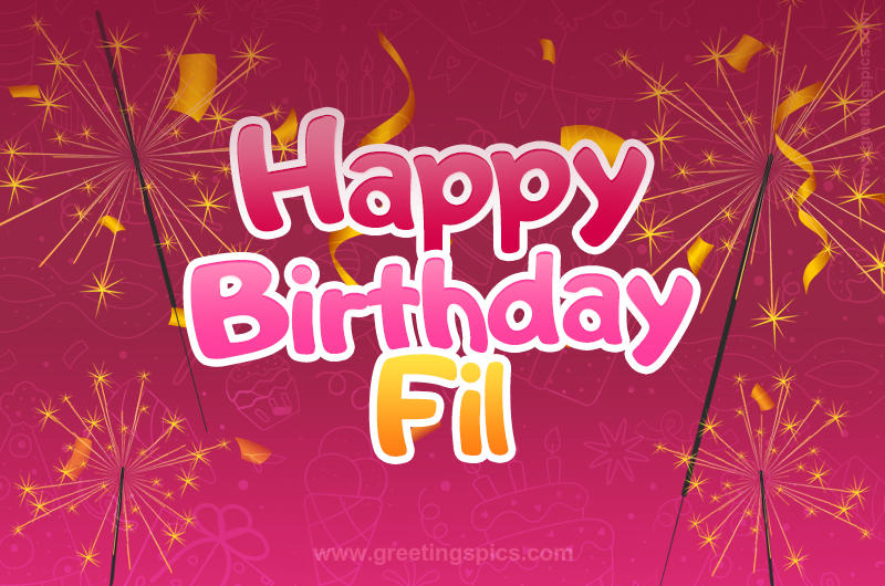 Happy Birthday Fil Image with sparklers