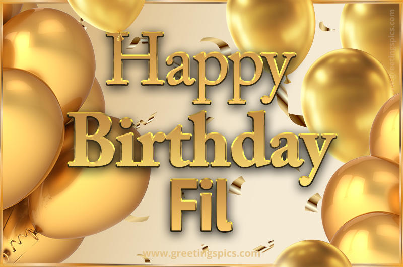 Happy Birthday Fil Card with golden confetti and balloons