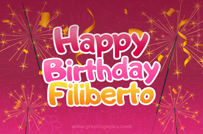 Happy Birthday Filiberto Image with sparklers