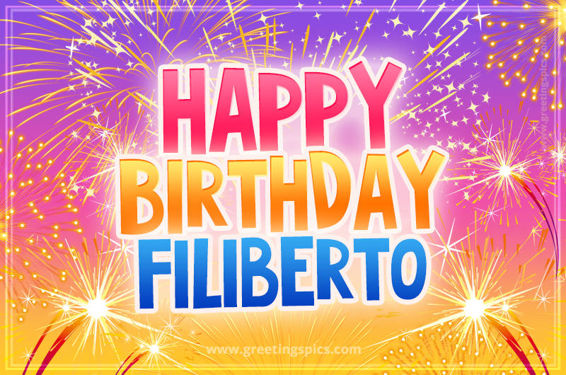 Happy Birthday Filiberto Picture with fireworks