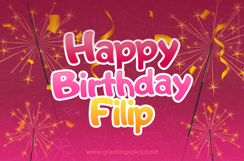 Happy Birthday Filip Image with sparklers