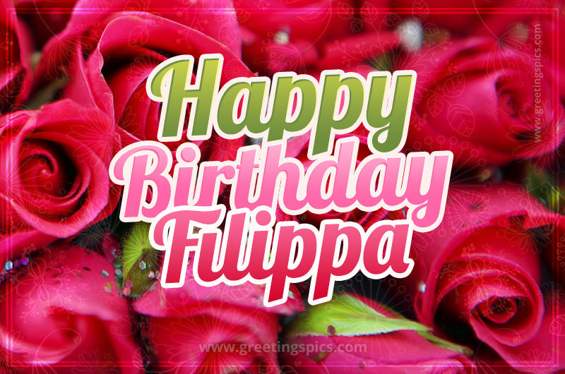 Happy Birthday Filippa beautiful Image with red roses