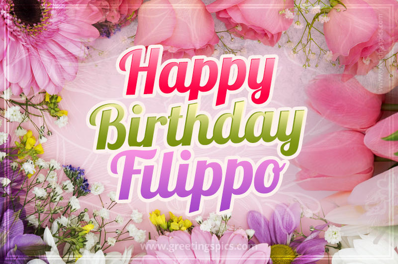 Happy Birthday Filippo Picture with beautiful flowers