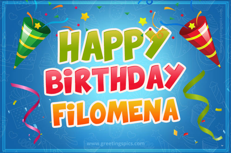 Happy Birthday Filomena picture with confetti and party poppers