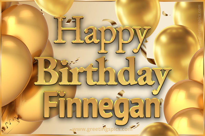 Happy Birthday Finnegan Card with golden confetti and balloons