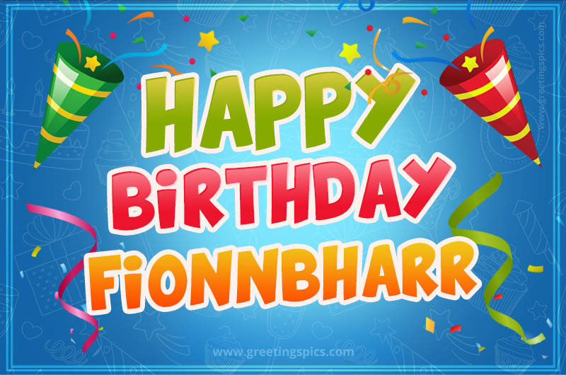 Happy Birthday Fionnbharr picture with confetti and party poppers