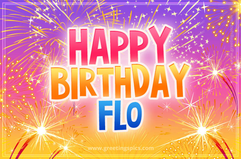 Happy Birthday Flo Picture with fireworks