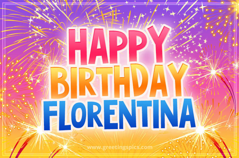 Happy Birthday Florentina Picture with fireworks