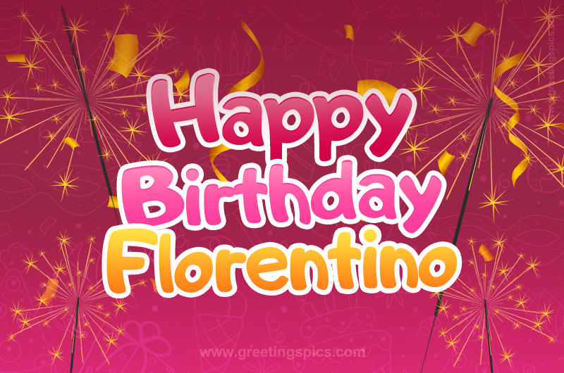 Happy Birthday Florentino Image with sparklers