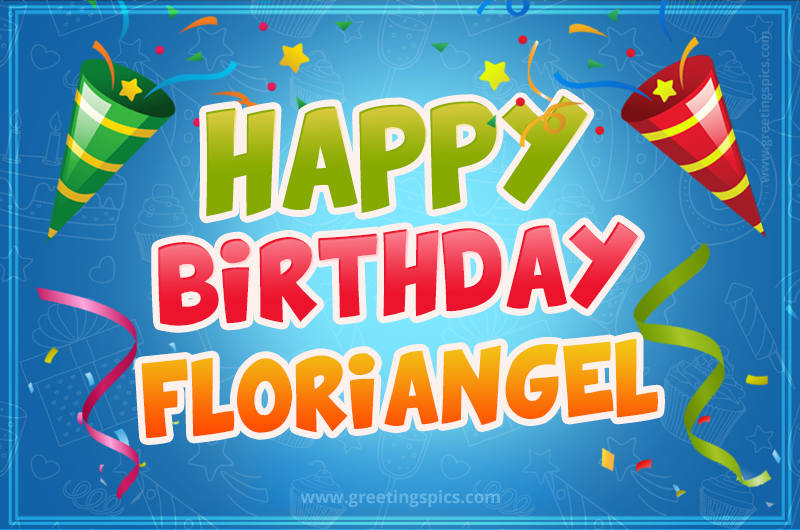 Happy Birthday Floriangel picture with confetti and party poppers