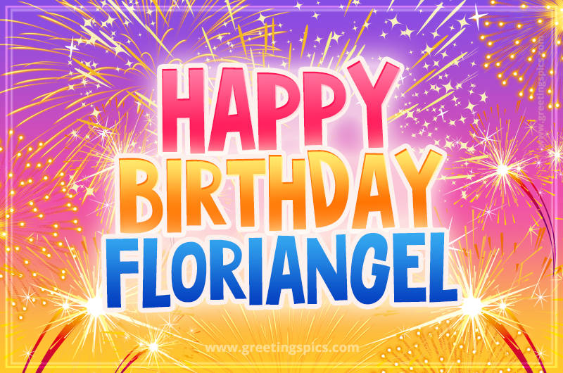 Happy Birthday Floriangel Picture with fireworks