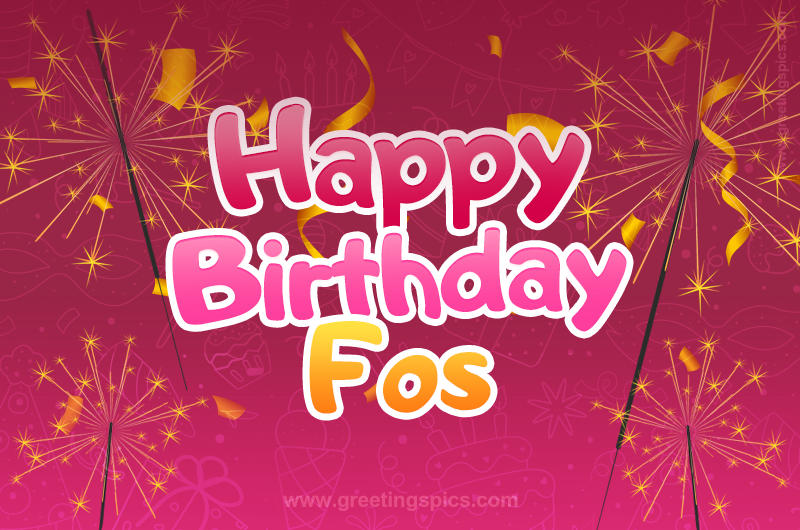 Happy Birthday Fos Image with sparklers