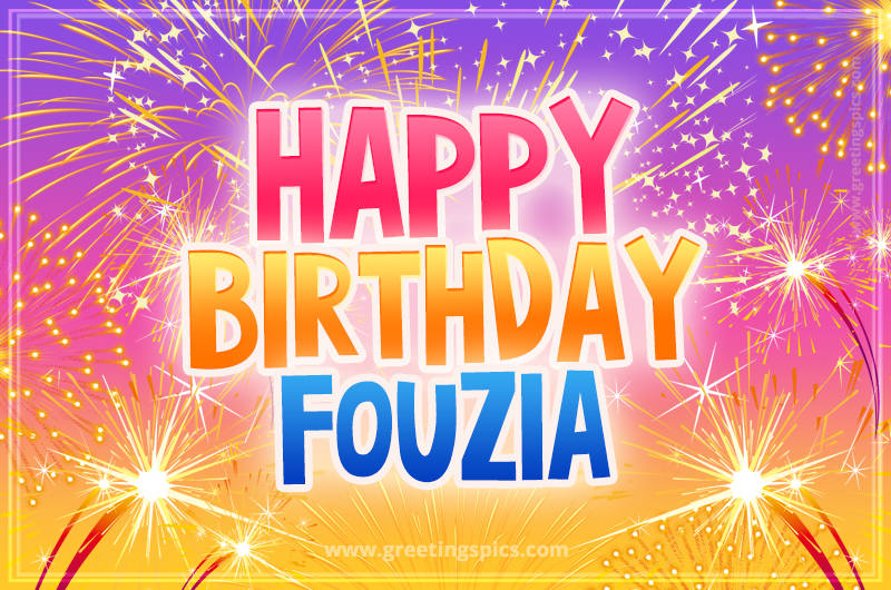 Happy Birthday Fouzia Picture with fireworks