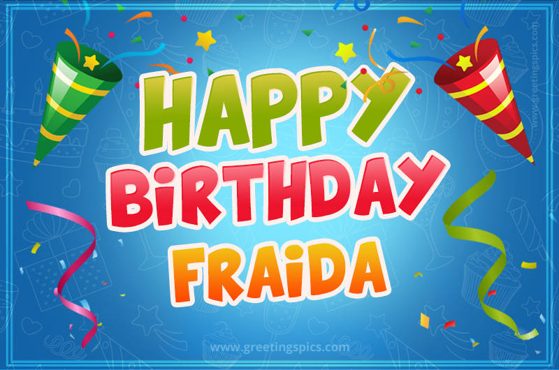 Happy Birthday Fraida picture with confetti and party poppers