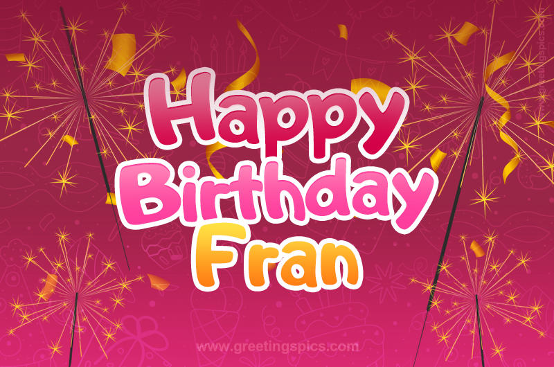 Happy Birthday Fran Image with sparklers