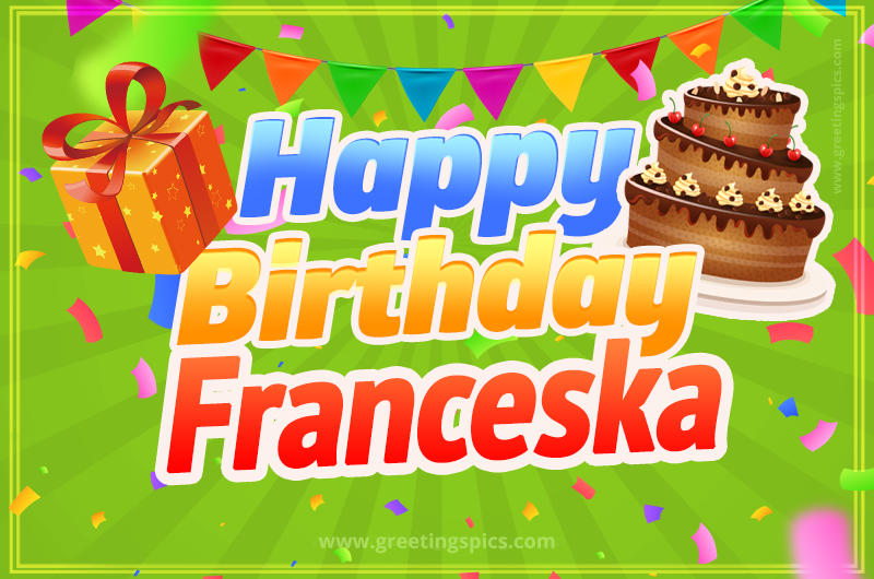 Happy Birthday Franceska picture with flags, chocolate cake and gift box