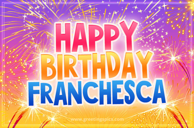 Happy Birthday Franchesca Picture with fireworks