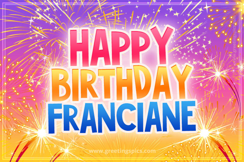 Happy Birthday Franciane Picture with fireworks