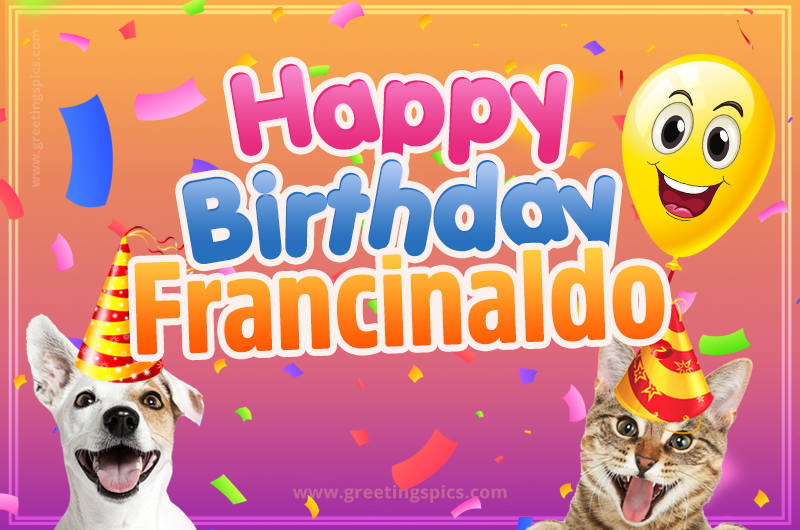 Happy Birthday Francinaldo Funny Image with cat and dog