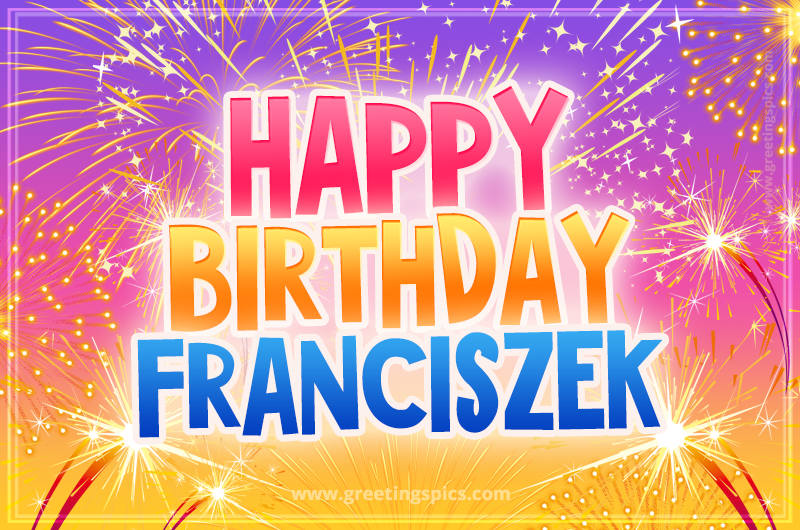 Happy Birthday Franciszek Picture with fireworks