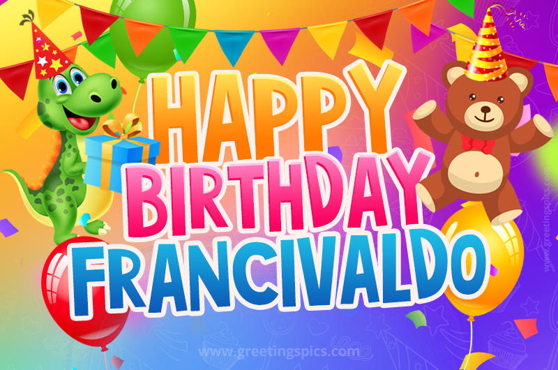 Happy Birthday Francivaldo Image for a child with cute baby dinosaur and bear