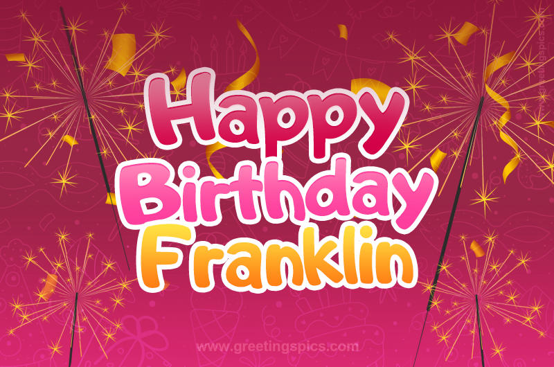 Happy Birthday Franklin Image with sparklers