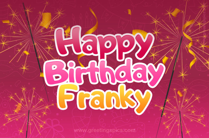 Happy Birthday Franky Image with sparklers