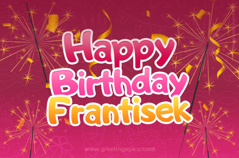 Happy Birthday Frantisek Image with sparklers