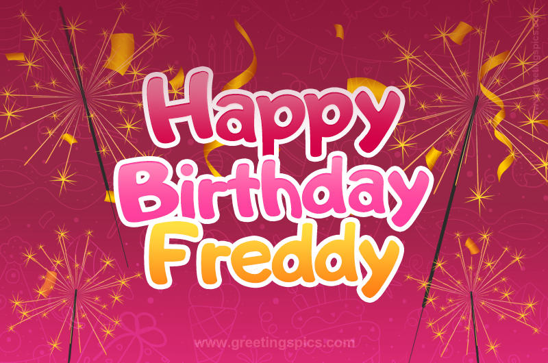 Happy Birthday Freddy Image with sparklers