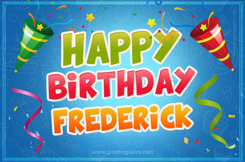 Happy Birthday Frederick picture with confetti and party poppers