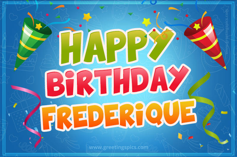 Happy Birthday Frederique picture with confetti and party poppers