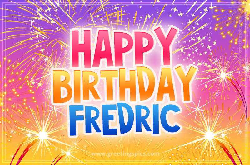 Happy Birthday Fredric Picture with fireworks