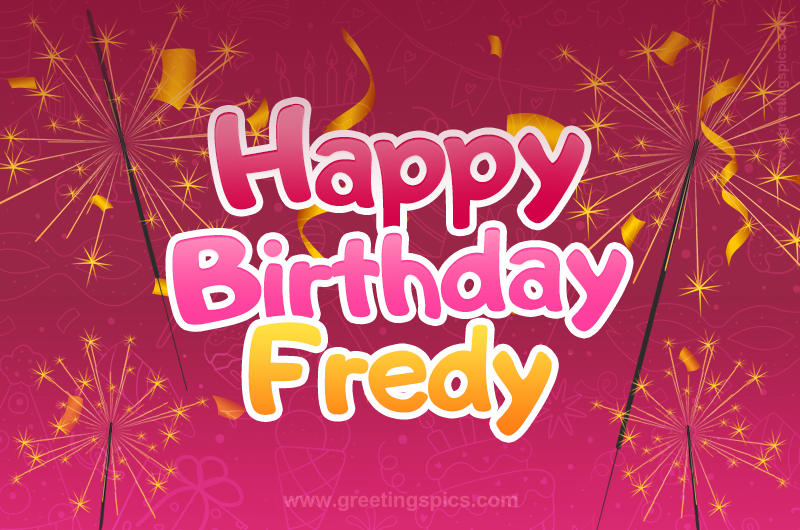 Happy Birthday Fredy Image with sparklers