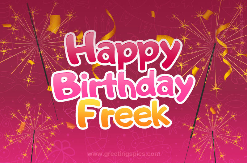 Happy Birthday Freek Image with sparklers