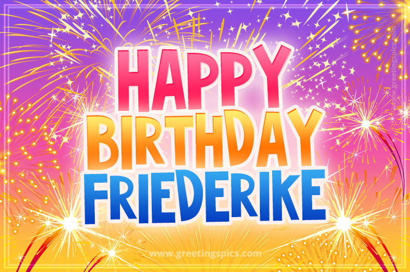 Happy Birthday Friederike Picture with fireworks