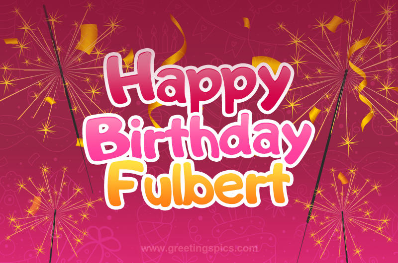 Happy Birthday Fulbert Image with sparklers