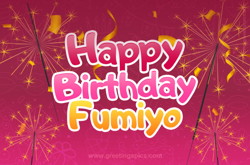 Happy Birthday Fumiyo Image with sparklers