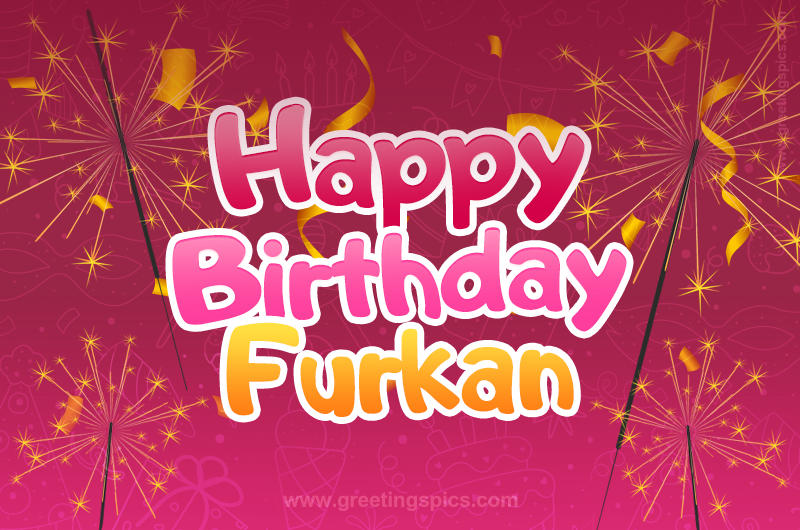 Happy Birthday Furkan Image with sparklers