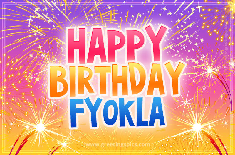 Happy Birthday Fyokla Picture with fireworks