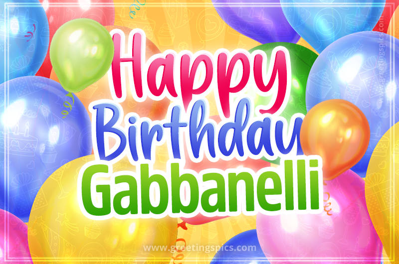 Happy Birthday Gabbanelli Image with colorful balloons