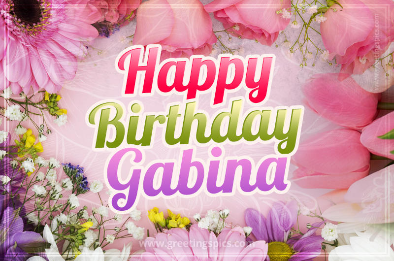 Happy Birthday Gabina Picture with beautiful flowers