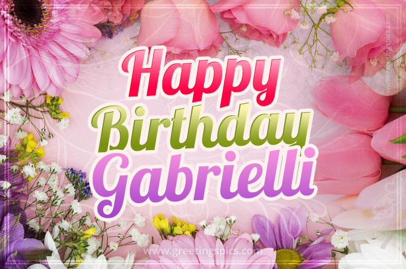 Happy Birthday Gabrielli Picture with beautiful flowers