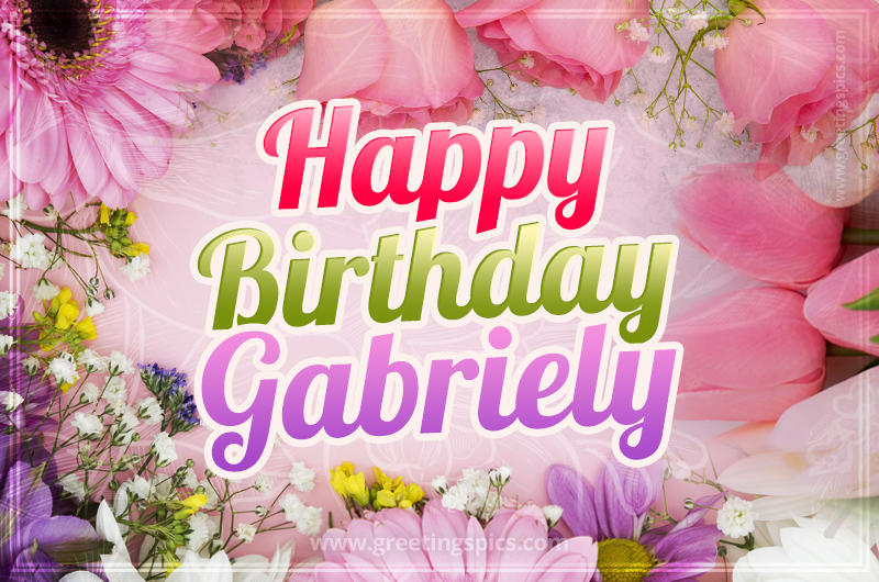 Happy Birthday Gabriely Picture with beautiful flowers