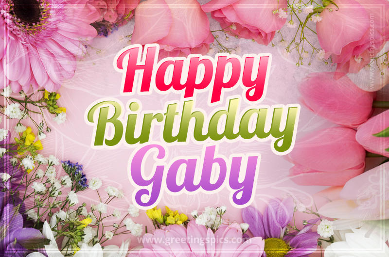 Happy Birthday Gaby Picture with beautiful flowers