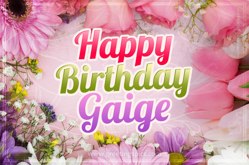 Happy Birthday Gaige Picture with beautiful flowers