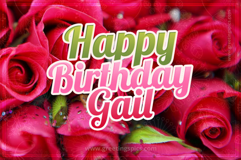 Happy Birthday Gail beautiful Image with red roses