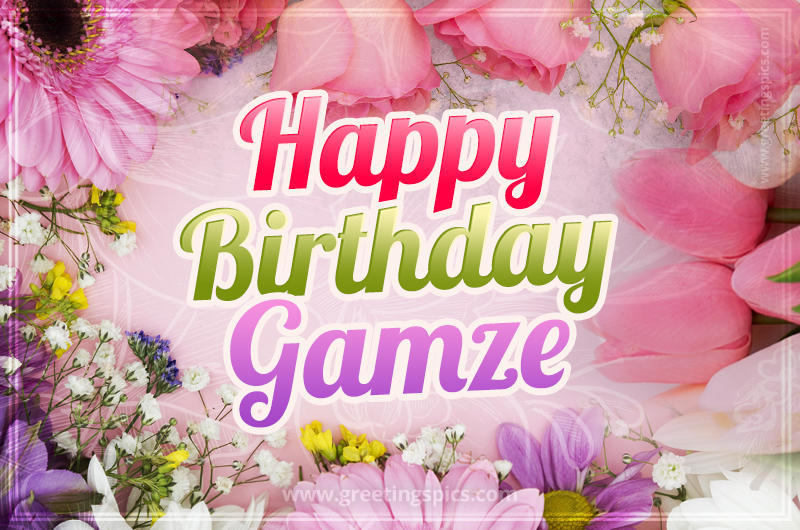 Happy Birthday Gamze Picture with beautiful flowers