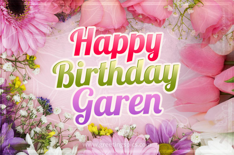 Happy Birthday Garen Picture with beautiful flowers