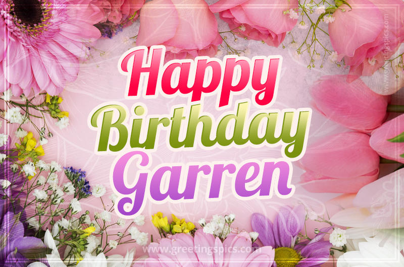 Happy Birthday Garren Picture with beautiful flowers